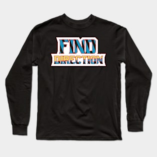 Find Direction Long Sleeve T-Shirt